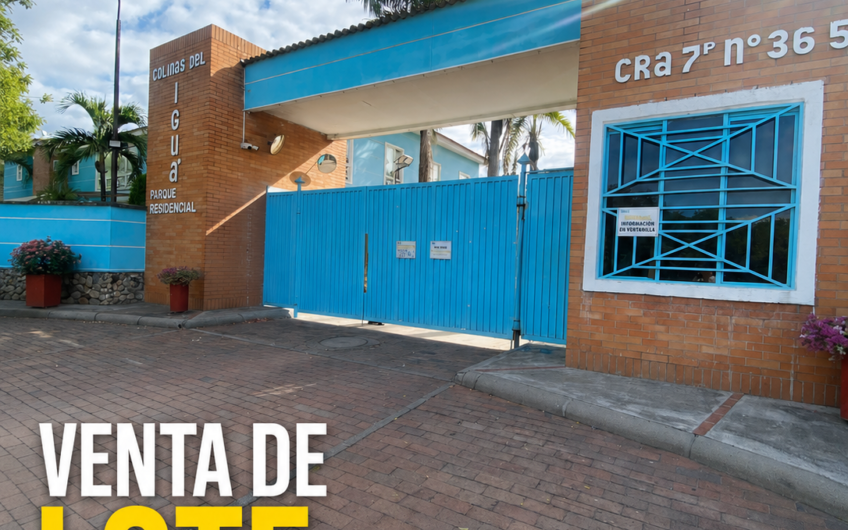 ¡LOTE EN VENTA EN COLINAS DEL IGUÁ!
